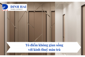 Tô điểm không gian sống với kính thuỷ màu trà 